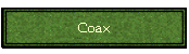 Coax